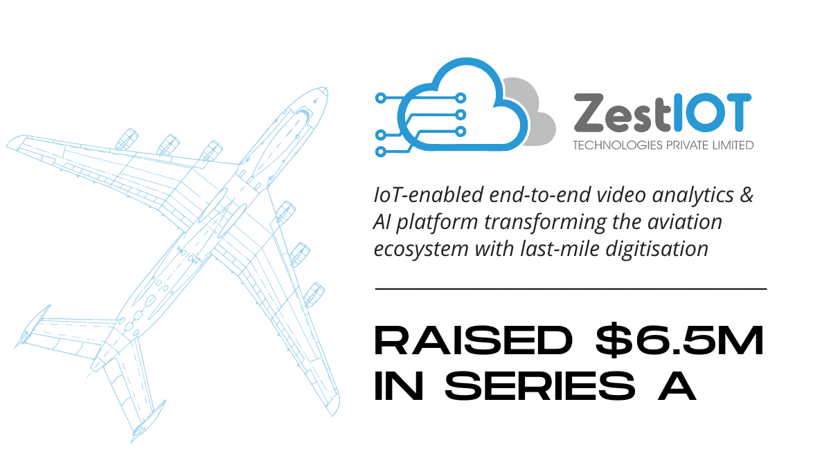 ZestIoT Closes 6 5M INR 51Cr In Series A Funding To Digitise And 